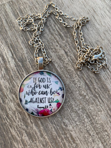 Silver Round Glass Pendant with Floral Background and Scripture Excerpt Romans 8:31